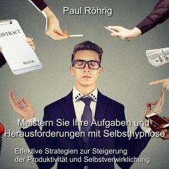 Meistern Sie Ihre Aufgaben und Herausforderungen mit Selbsthypnose (MP3-Download) - Röhrig, Paul