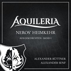 Neros' Heimkehr (AQUILERIA · aus Geschichten Band I) (MP3-Download) - Büttner, Alexander