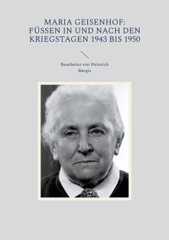 Maria Geisenhof: Füssen in und nach den Kriegstagen 1943 bis 1950 (eBook, ePUB)