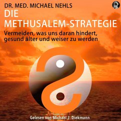 Die Methusalem-Strategie (MP3-Download) - Nehls, Dr. med. Michael