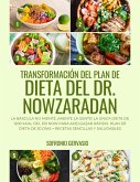Transformación del Plan de Dieta del Dr. Nowzaradan: La Báscula no Miente, ¡Miente la Gente! La Única dieta de 1200 kcal del Dr NOW para Adelgazar Rápido. Plan de Dieta de 30 Días (eBook, ePUB)