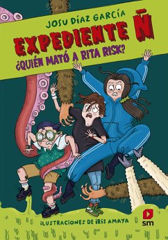 Expediente Ñ 1: ¿Quién mató a Rita Risk? (fixed-layout eBook, ePUB) - Díaz García, Josu