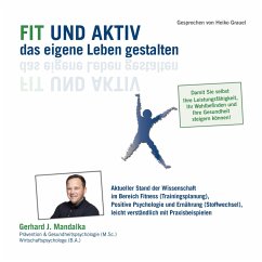 Fit und aktiv das eigene Leben gestalten (MP3-Download) - Mandalka, Gerhard J.