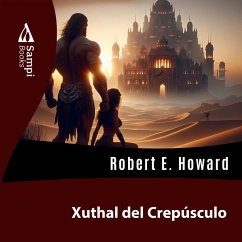 Xuthal del Crepúsculo (MP3-Download) - Howard, Robert E.