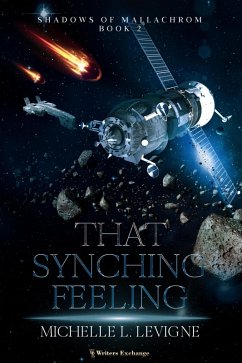 That Synching Feeling (Shadows of Mallachrom, #2) (eBook, ePUB) - Levigne, Michelle