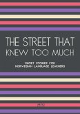 The Street That Knew Too Much: Short Stories for Norwegian Language Learners (eBook, ePUB)