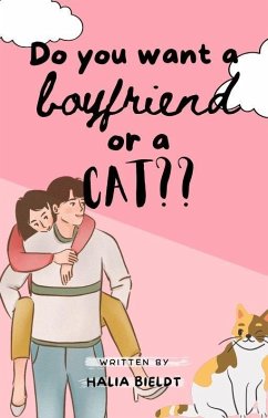 Do You Want a Boyfriend or a Cat? (eBook, ePUB) - Bieldt, Halia
