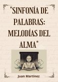 "Sinfonía de Palabras: Melodías del Alma" (eBook, ePUB)