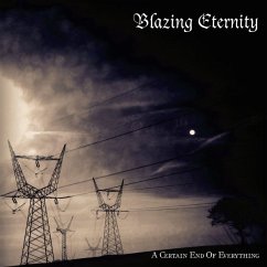 A Certain End Of Everything - Blazing Eternity