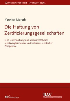 Die Haftung von Zertifizierungsgesellschaften (eBook, PDF) - Morath, Yannick