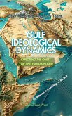 Gulf Ideological Dynamics (eBook, ePUB) Gulf Ideological Dynamics (eBook, ePUB)