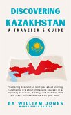 Discovering Kazakhstan: A Traveler's Guide (eBook, ePUB)