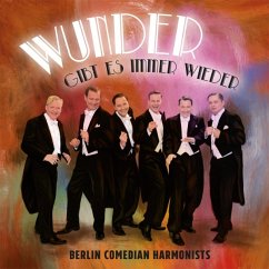 Wunder Gibt Es Immer Wieder - Berlin Comedian Harmonists