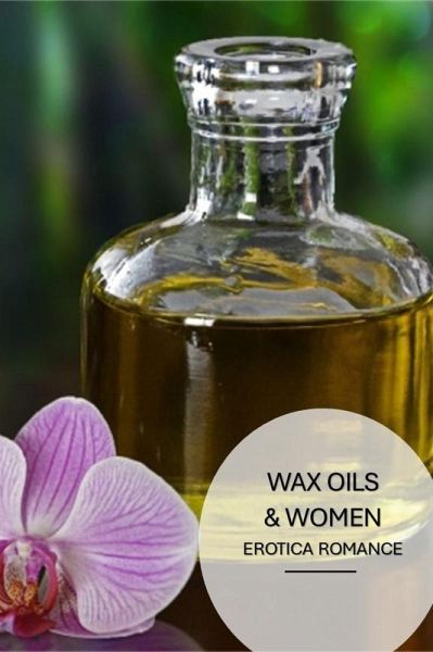 Wax Oils & Women: Erotica Romance (eBook, ePUB)