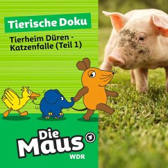 Tierheim Düren - Katzenfalle (Teil 1) (MP3-Download) - Maus, Die