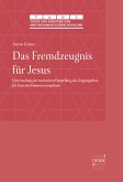 Das Fremdzeugnis für Jesus (eBook, ePUB)