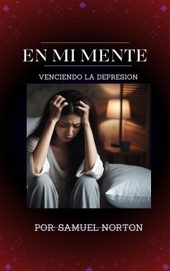 EN MI MENTE - Venciendo La Depresion (SALUD MENTAL, #1) (eBook, ePUB) - Norton, Samuel