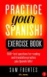 Practice Your Spanish! Exercise Book #1... - Bild 1