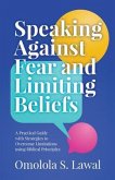 Speaking Against Fear and Limiting Beliefs (eBook, ePUB)