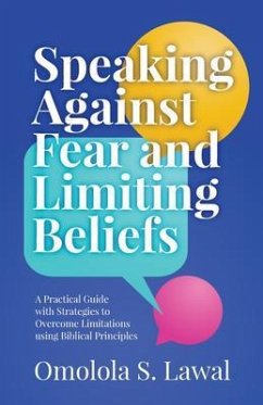 Speaking Against Fear and Limiting Beliefs (eBook, ePUB) - Lawal, Omolola