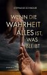 Wenn die Wahrheit alles ist, was bleibt... - Bild 1
