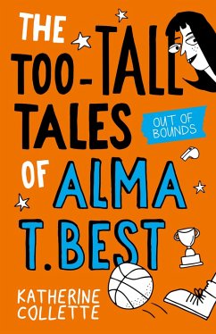 Out of Bounds (The Too-Tall Tales of Alma T. Best, #1) (eBook, ePUB) - Collette, Katherine