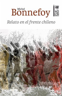 Relato en el frente chileno (eBook, ePUB) - Bonnefoy, Michel