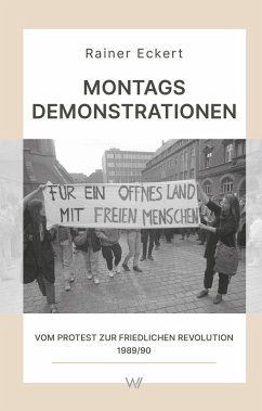 Montagsdemonstrationen (eBook, ePUB) - Eckert, Rainer