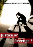 Justice or Reveng? (eBook, ePUB) Justice or Reveng? (eBook, ePUB)