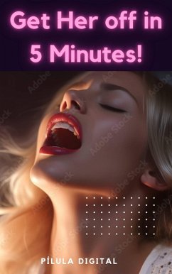 Get Her off in 5 Minutes! (eBook, ePUB) - Digital, Pílula