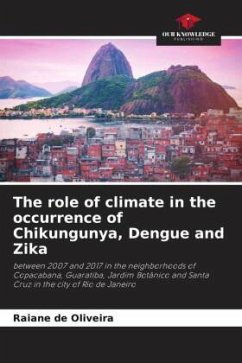 The role of climate in the occurrence of Chikungunya, Dengue and Zika - de Oliveira, Raiane