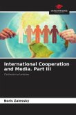 International Cooperation and Media. Part III