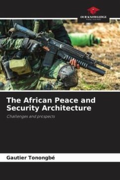 The African Peace and Security Architecture - Tonongbé, Gautier