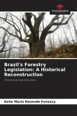 Brazil's Forestry Legislation: A Historical Reconstruction