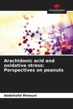 Arachidonic acid and oxidative stress: Perspectives on peanuts - Mimouni, Abdelhafid