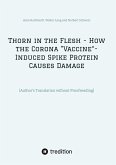 Thorn in the Flesh - How the Corona &quote;Vaccine¿ Induced Spike Protein Causes Damage