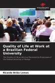 Quality of Life at Work at a Brazilian Federal University