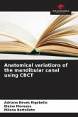 Anatomical variations of the mandibular canal using CBCT