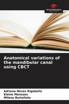Anatomical variations of the mandibular canal using CBCT - Neves Rigobello, Adriana;Menezes, Elaine;Bortolloto, Milena