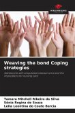 Weaving the bond Coping strategies