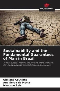 Sustainability and the Fundamental Guarantees of Man in Brazil - Coutinho, Giuliano;da Motta, Ana Seroa;Reis, Marcone