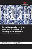Royal funerals on the western frontier of Portuguese America