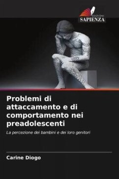 Problemi di attaccamento e di comportamento nei preadolescenti - Diogo, Carine