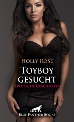 Toyboy gesucht   Erotische Geschichte - Rose, Holly