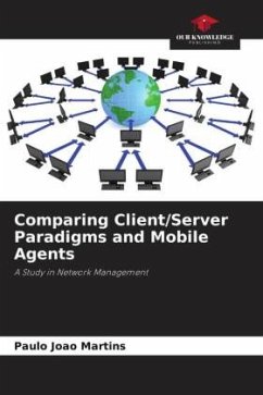 Comparing Client/Server Paradigms and Mobile Agents - Martins, Paulo João