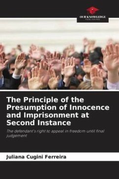 The Principle of the Presumption of Innocence and Imprisonment at Second Instance - Cugini Ferreira, Juliana