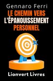 Le Chemin Vers L'épanouissement Personnel (Collection Intelligence Émotionnelle, #15) (eBook, ePUB)