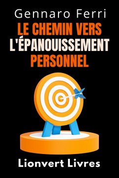 Cover Le Chemin Vers L'épanouissement Personnel (Collection Intelligence Émotionnelle, #15) (eBook, ePUB)