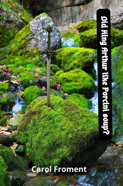 Did King Arthur like Porcini soup? (eBook, ePUB) Did King Arthur like Porcini soup? (eBook, ePUB)