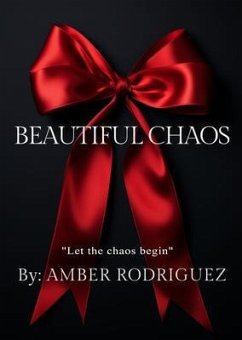 Beautiful Chaos (eBook, ePUB) - Rodriguez, Amber